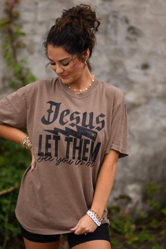 Let them see You in me